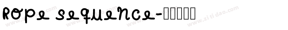 rope sequence字体转换